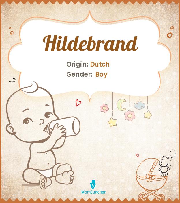 Hildebrand Name Meaning, Origin, History, And Popularity MomJunction