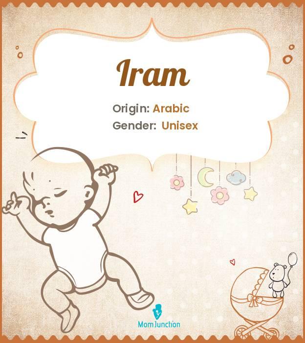Explore Iram Meaning, Origin & Popularity