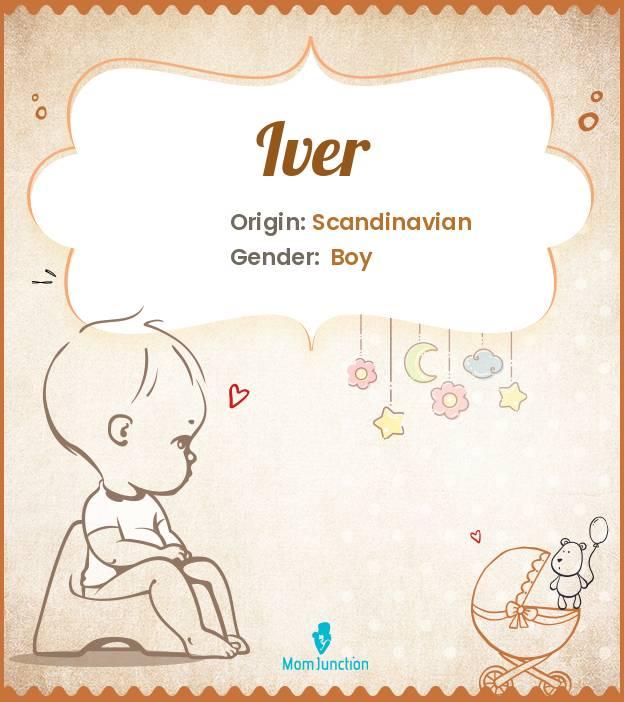 Explore Iver Meaning, Origin & Popularity MomJunction