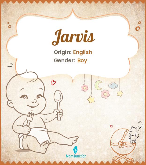 Explore Jarvis Meaning, Origin & Popularity