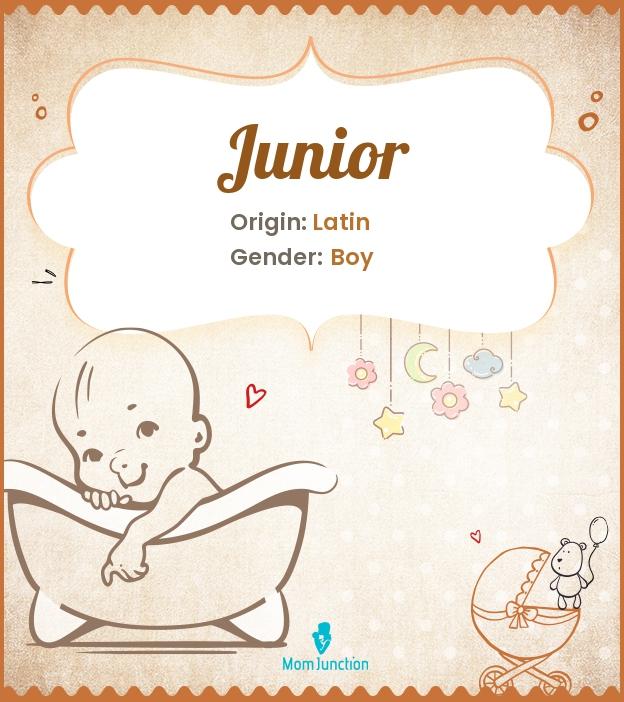 Junior Name Meaning, Origin, History, And Popularity