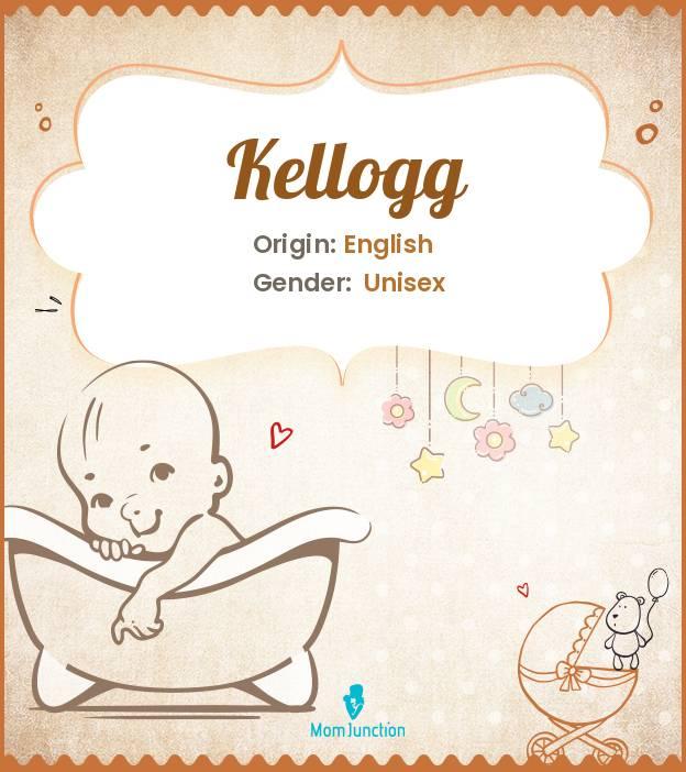 Kellogg Name Meaning, Origin, History, And Popularity MomJunction