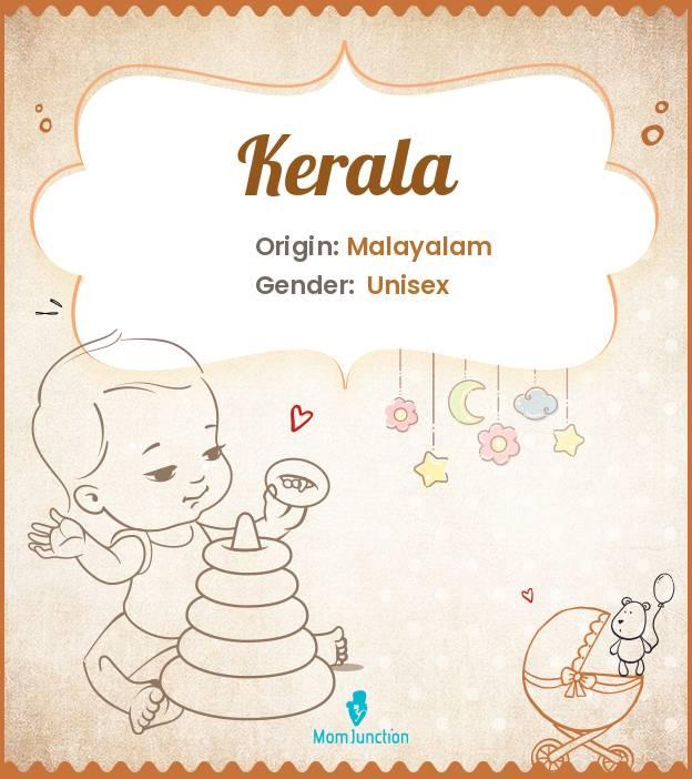 Kerala Name Meaning, Origin, History, And Popularity MomJunction