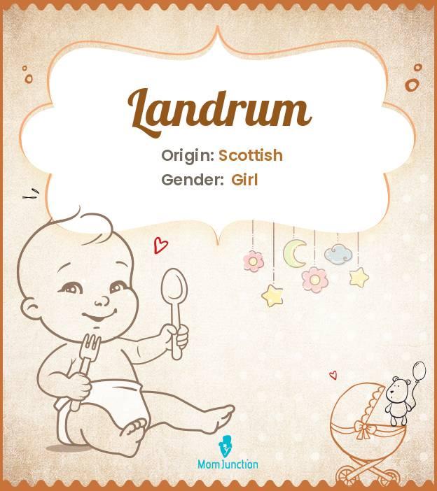 Explore Landrum Meaning, Origin & Popularity