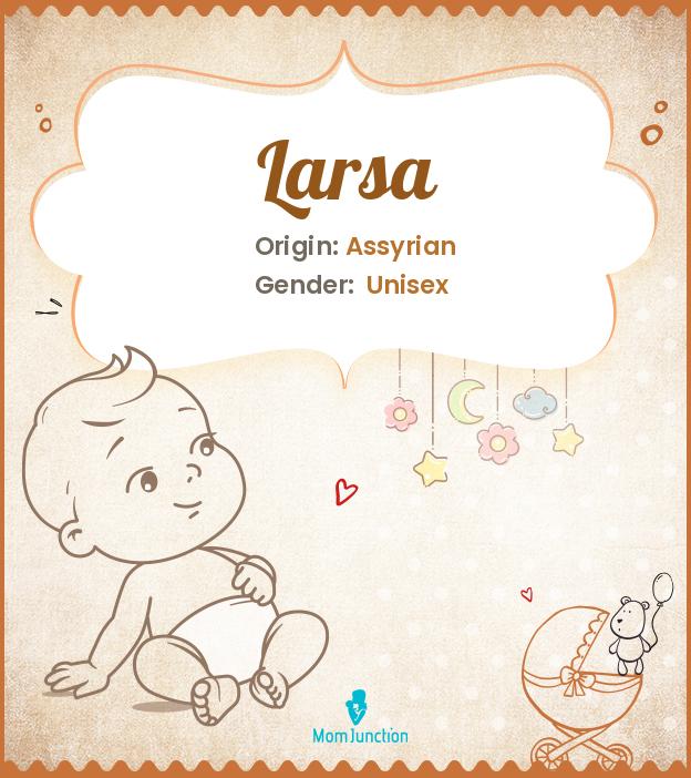 Explore Larsa Meaning, Origin & Popularity