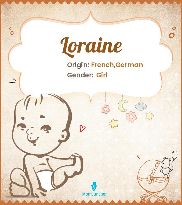 Explore Loraine Meaning, Origin & Popularity