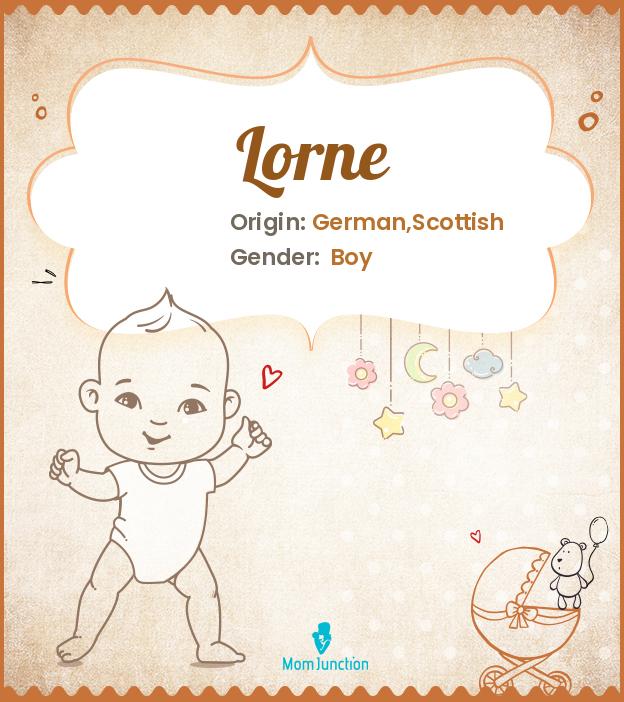 Explore Lorne Meaning, Origin & Popularity