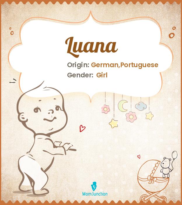 luana Name Meaning, Origin, History, And Popularity