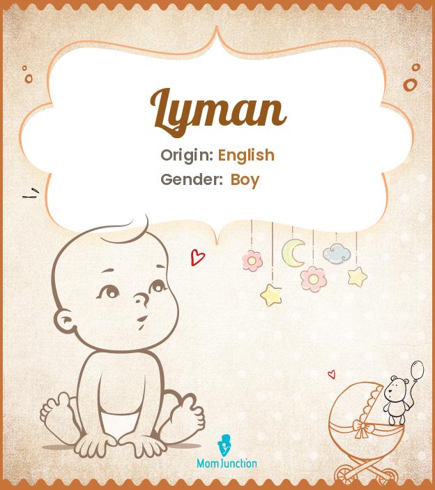 Explore Lyman Meaning, Origin & Popularity MomJunction