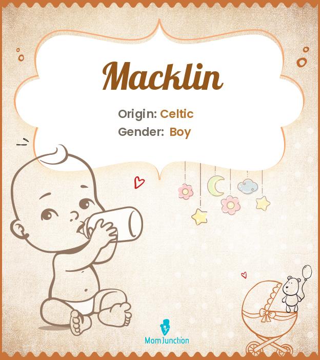 Macklin Name Meaning, Origin, History, And Popularity