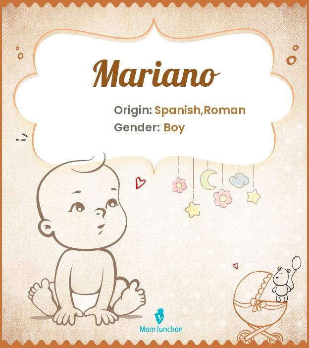 Explore Mariano Meaning, Origin & Popularity