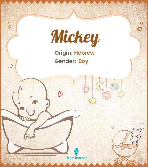 Mickey Name Meaning, Origin, History, And Popularity
