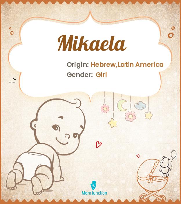 Mikaela Name Meaning, Origin, History, And Popularity