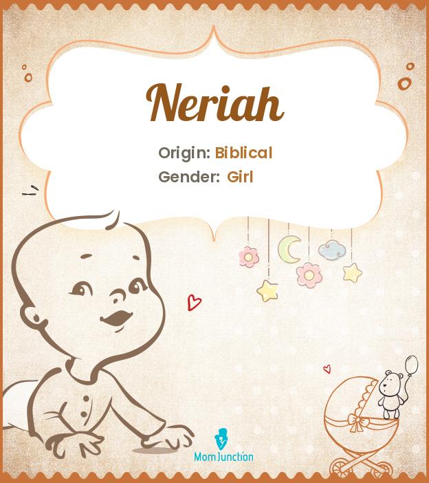 Neriah Name Meaning, Origin, History, And Popularity