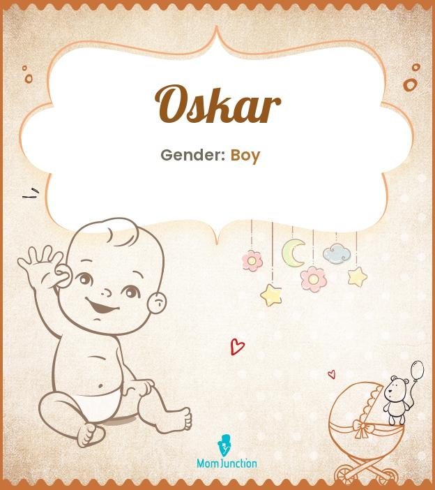 Oskar Name Meaning, Origin, History, And Popularity