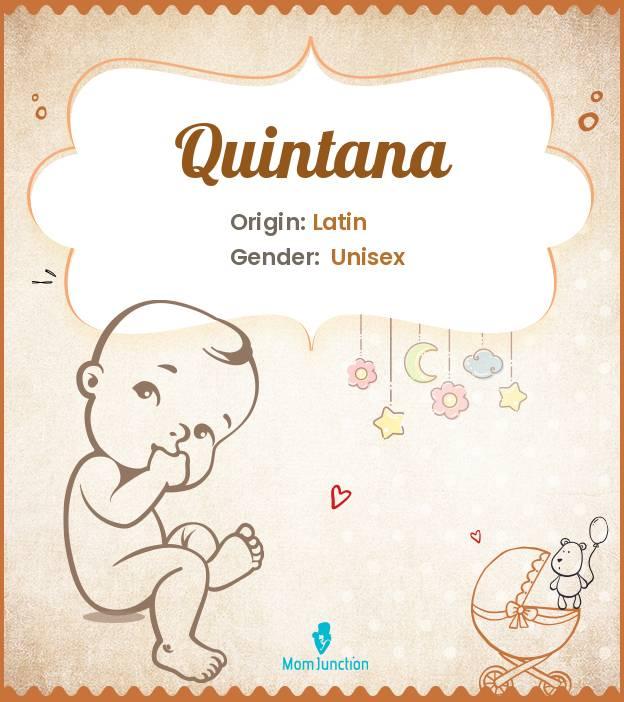 Quintana Name Meaning, Origin, History, And Popularity MomJunction