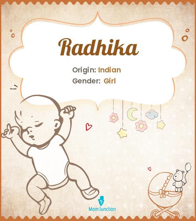 Radhika Name Meaning, Origin, History, And Popularity