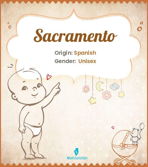 Explore Sacramento Meaning Origin Popularity Explore Sacramento Meaning Origin Popularity