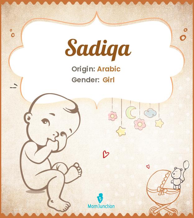 Explore Sadiqa Meaning, Origin & Popularity