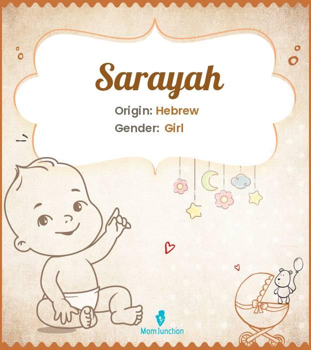 Explore Sarayah Meaning, Origin & Popularity MomJunction