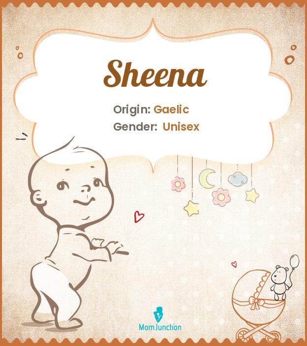 Sheena Name Meaning, Origin, History, And Popularity