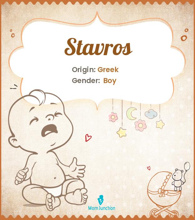 Explore Stavros Meaning, Origin & Popularity MomJunction