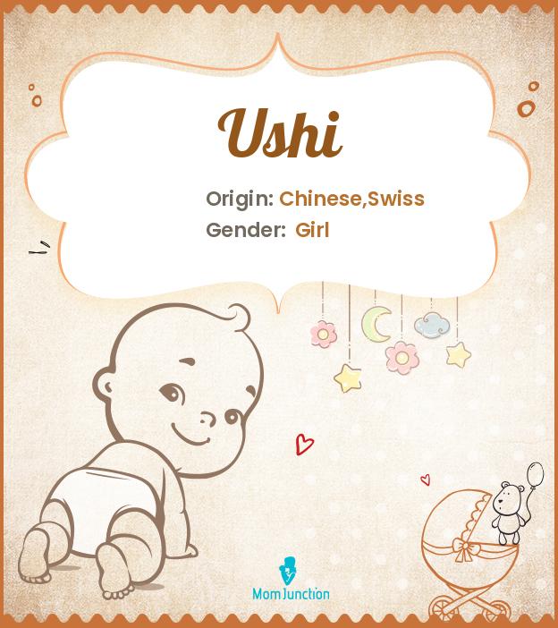 Explore Ushi Meaning, Origin & Popularity