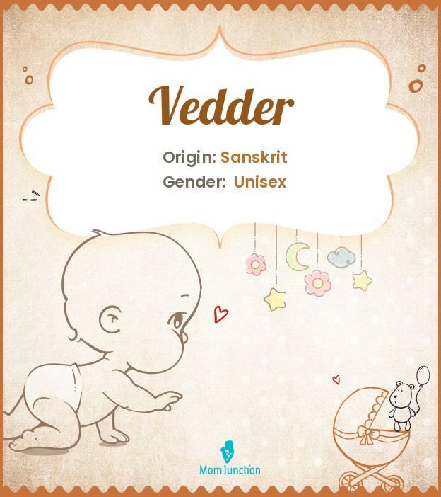 Explore Vedder: Meaning, Origin & Popularity