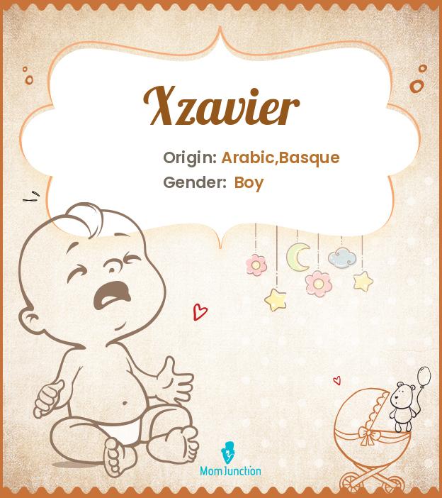 Xzavier Name Meaning, Origin, History, And Popularity MomJunction
