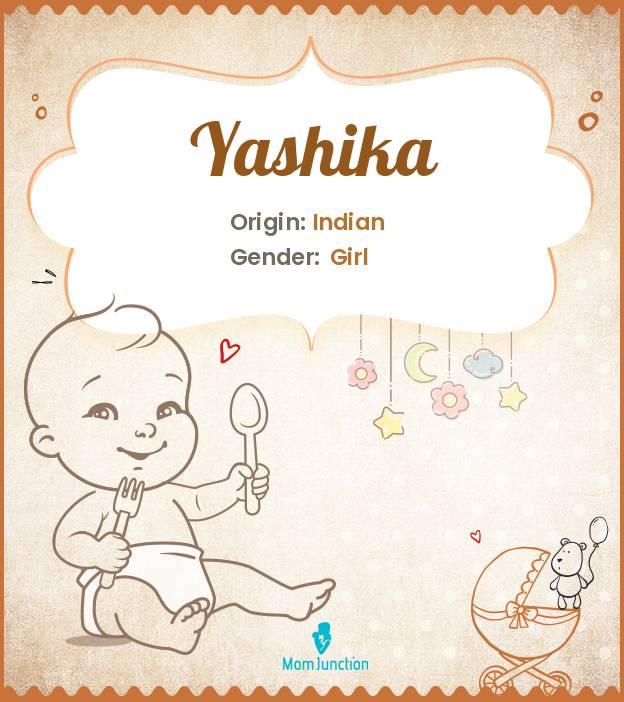 Explore Yashika Meaning, Origin & Popularity