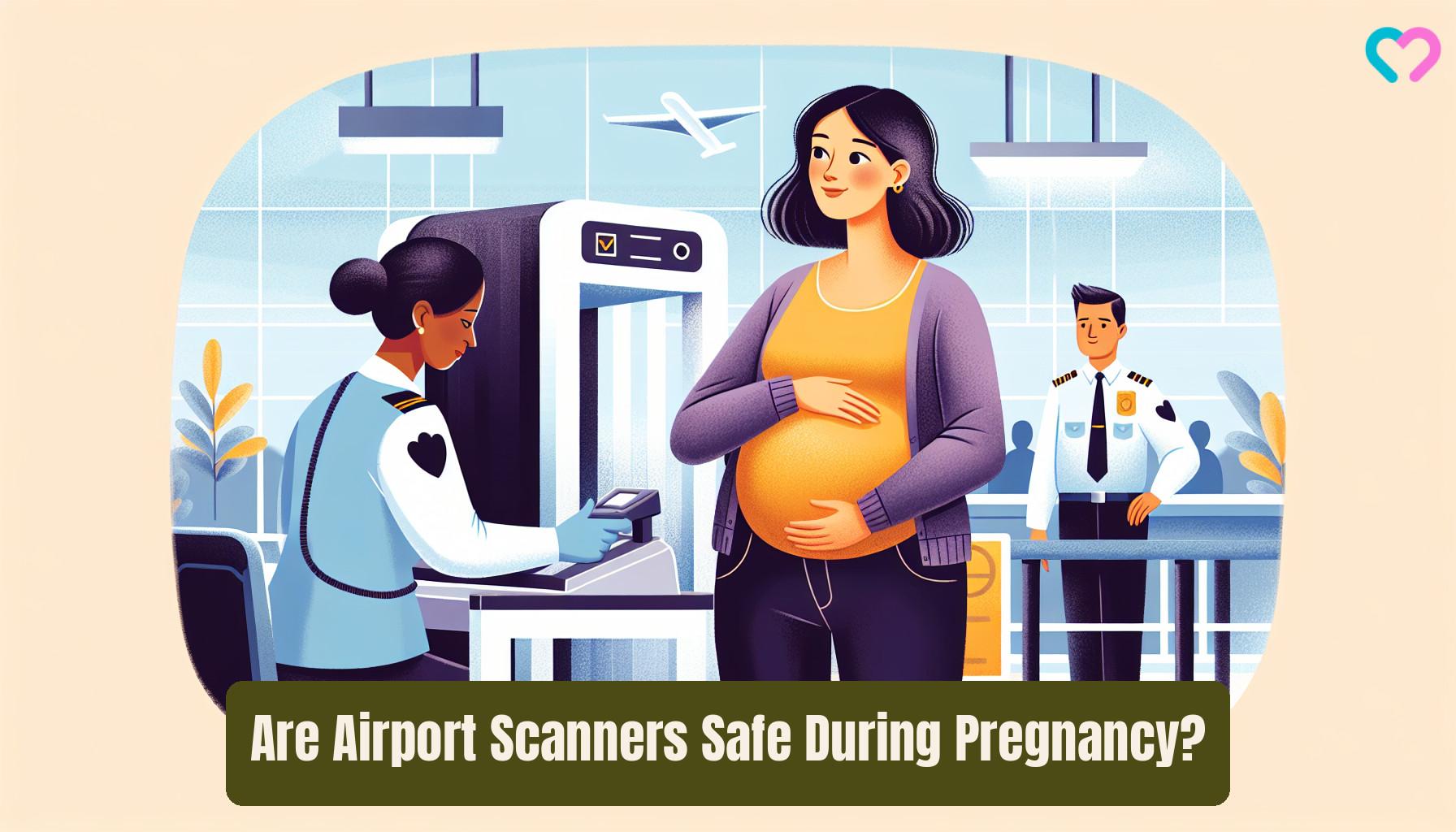 Are Airport Scanners Safe During Pregnancy? MomJunction