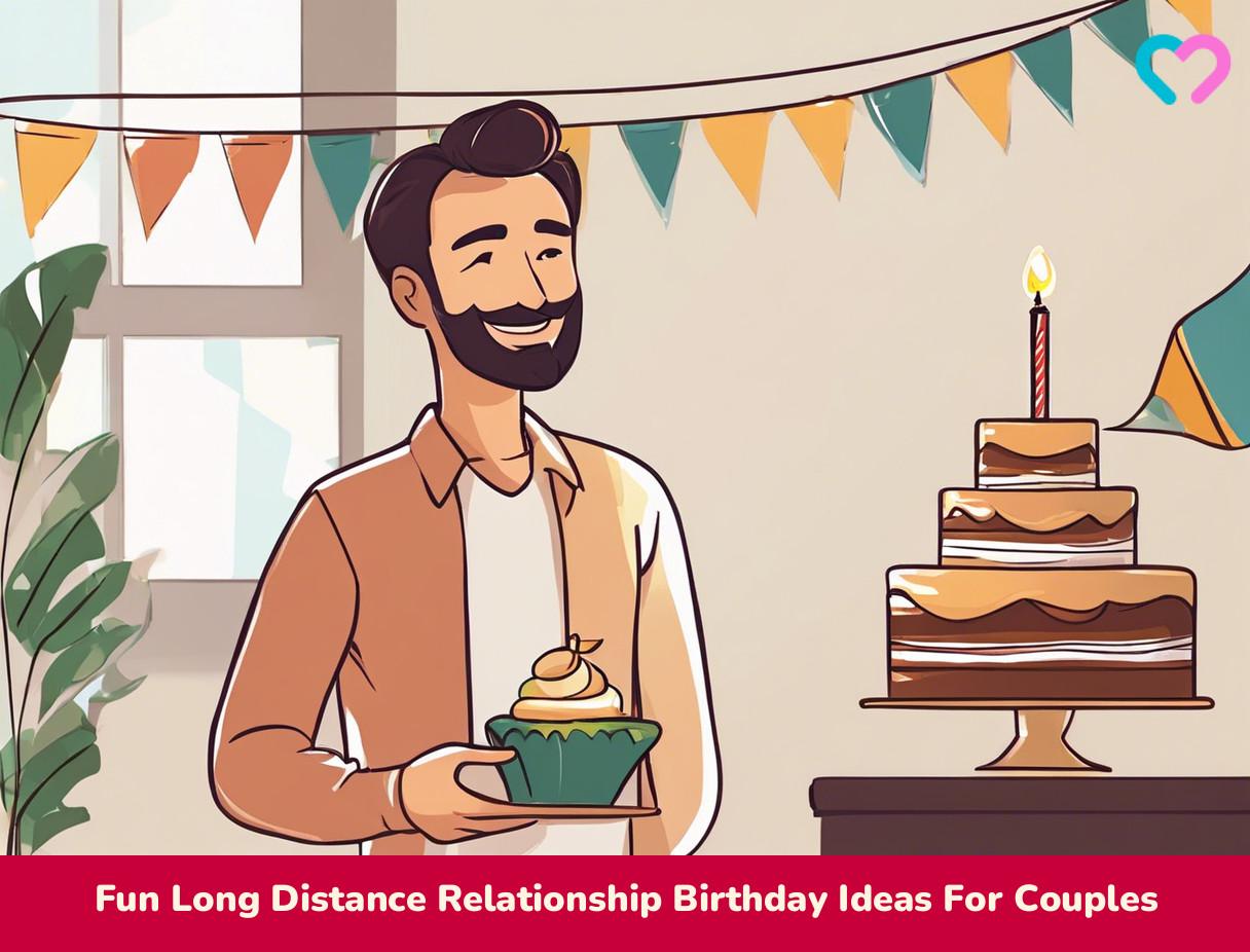 Long Distance Relationship Birthday Ideas For Him: Complete Guide & Key Details