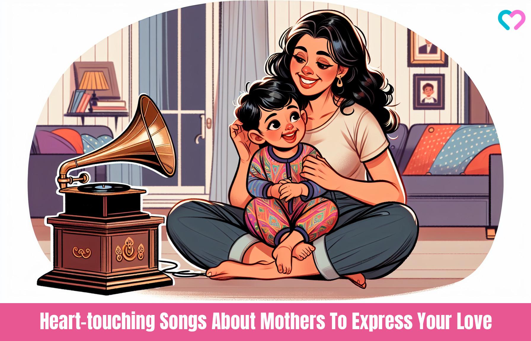 27 Heart-touching Songs About Mothers To Express Your Love | MomJunction