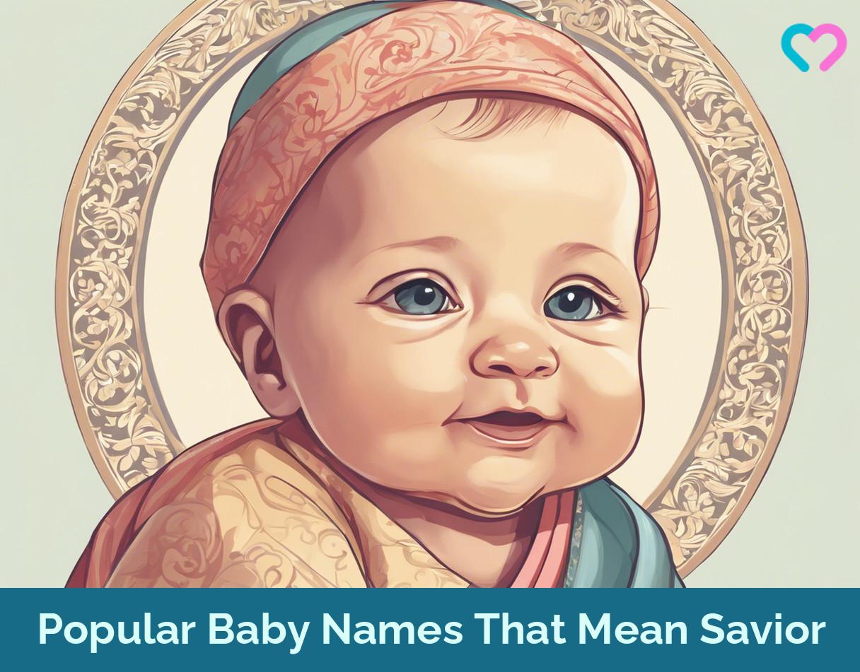 45 Popular Baby Names That Mean Savior